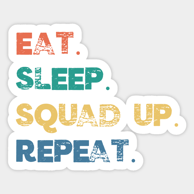 Funny Eat Sleep Squad Up Repeat Gamer Live Streamer Sticker by Little Duck Designs